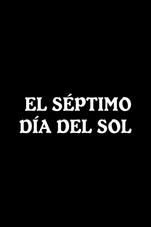 Poster for El séptimo día del sol