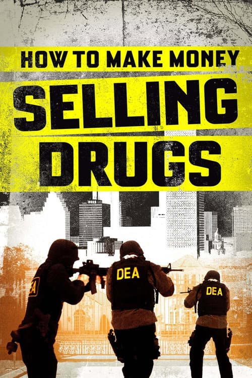 Постер до фільму «How to Make Money Selling Drugs»