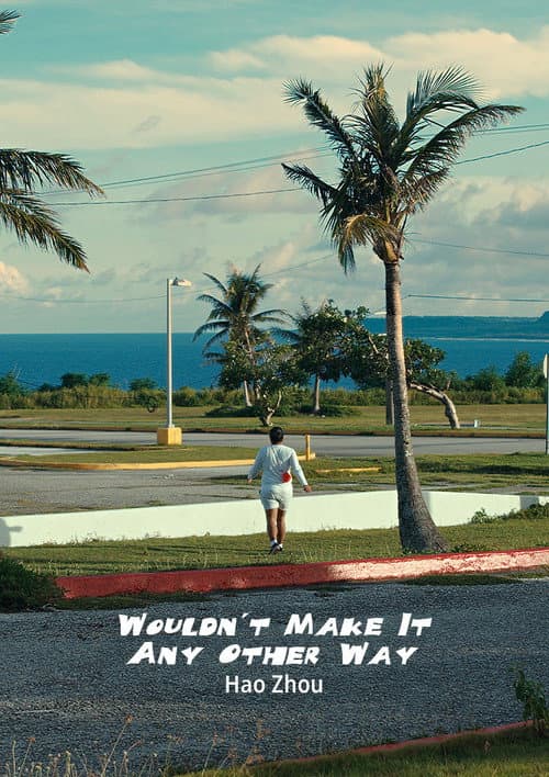 Poster for Wouldn't Make It Any Other Way