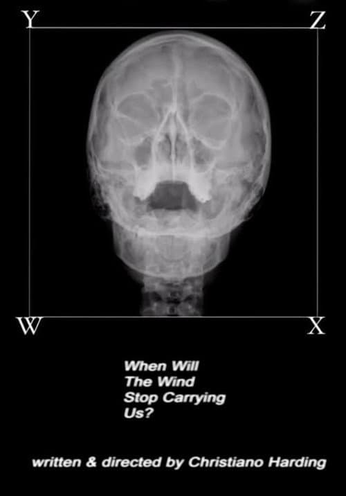 Poster for When Will The Wind Stop Carrying Us?