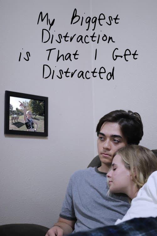 Poster for My Biggest Distraction is That I Get Distracted