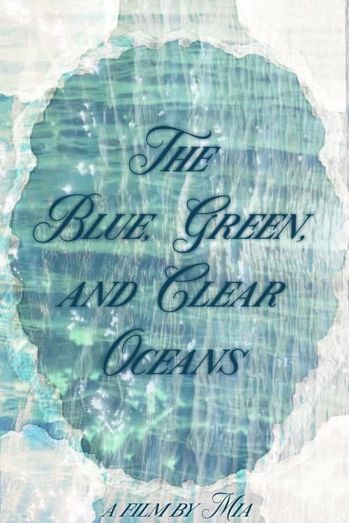 Poster for The Blue, Green, and Clear Oceans