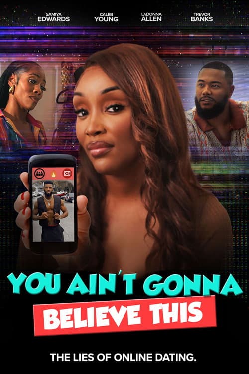 Poster for You Ain't Gonna Believe This