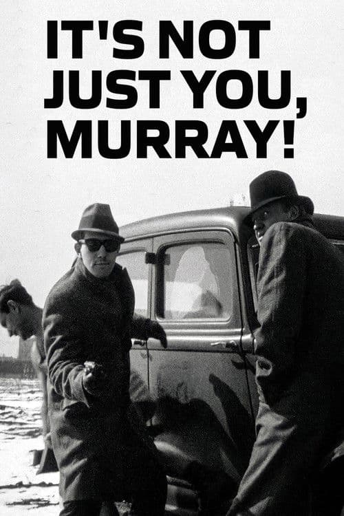 Poster for It's Not Just You, Murray!