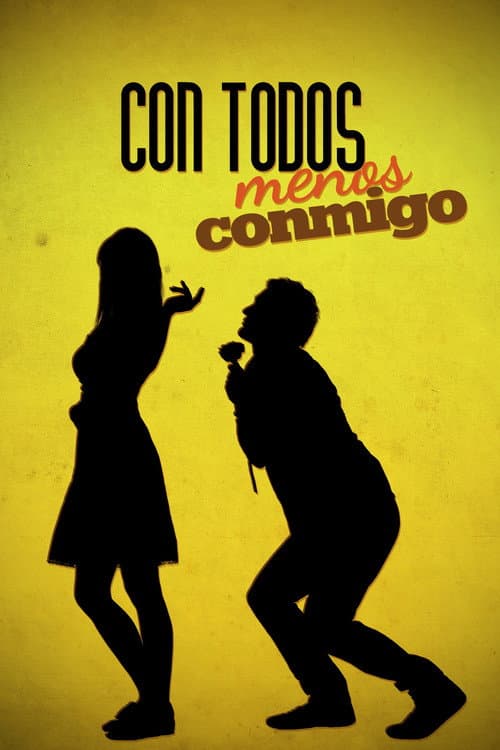 Poster for Con todos menos conmigo