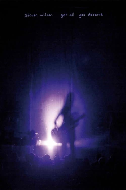 Poster for Steven Wilson: Get All You Deserve