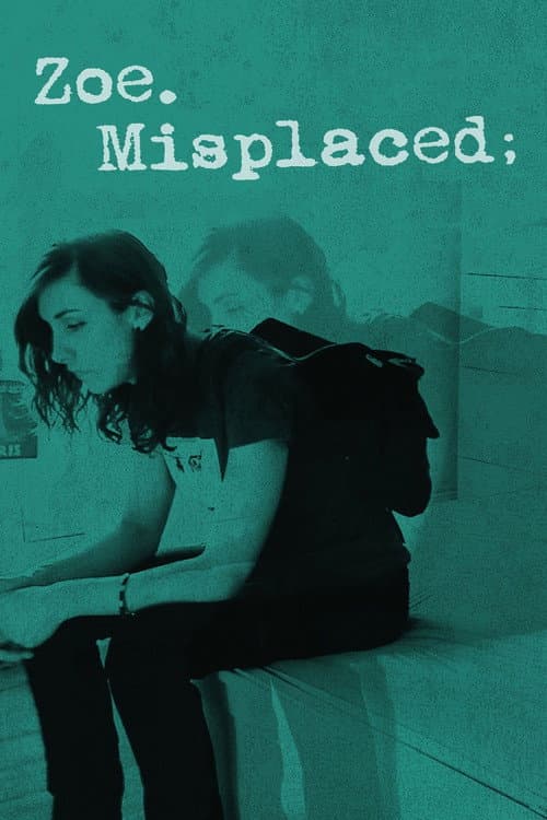 Poster for Zoe.Misplaced