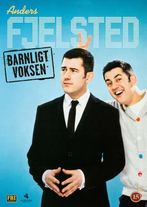 Poster for Anders Fjelsted: Barnligt Voksen