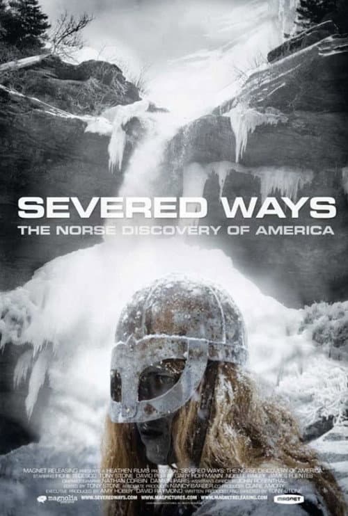 Постер до фільму «Severed Ways: The Norse Discovery of America»