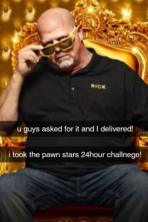 Poster for I took the Pawn Stars 24-Hour Challenge!