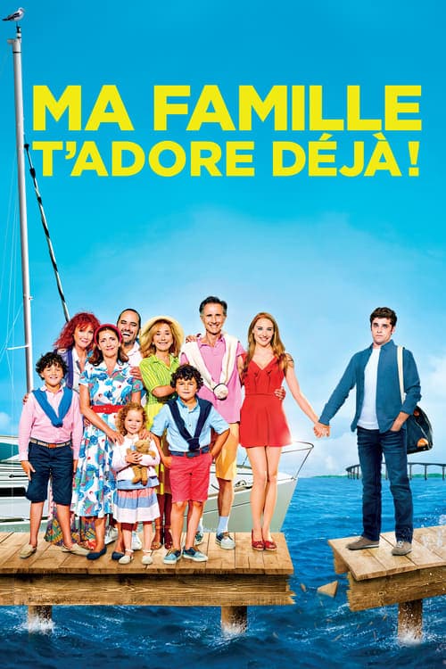 Poster for Ma famille t'adore déjà !
