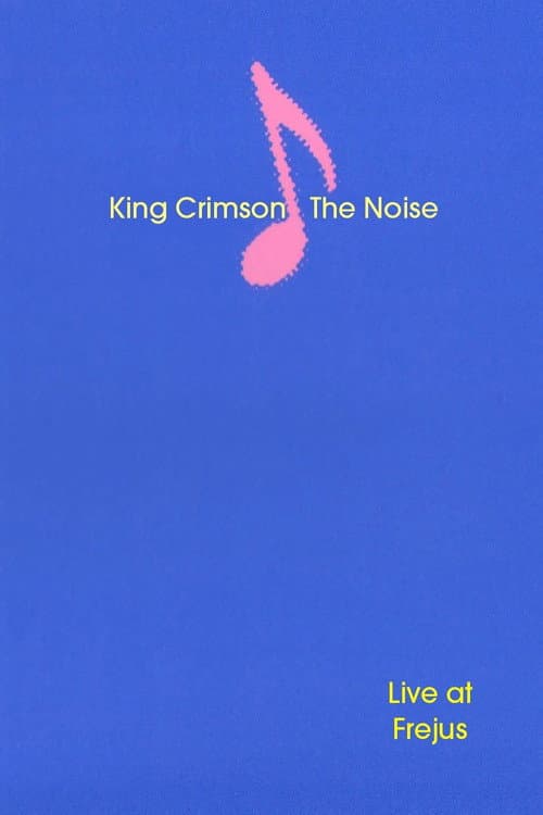Poster for King Crimson: The Noise (Live at Frejus)
