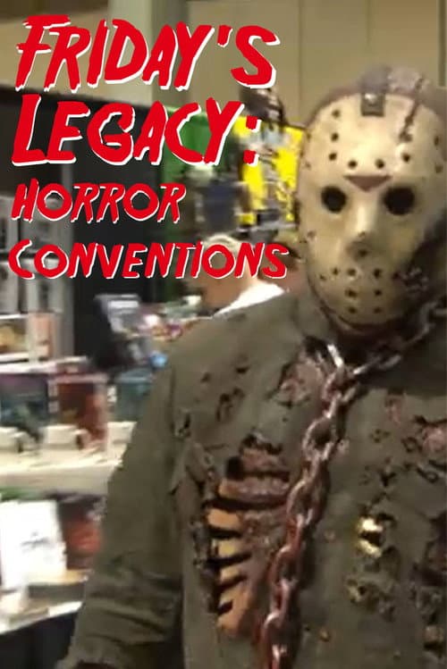 Poster for Friday's Legacy: Horror Conventions