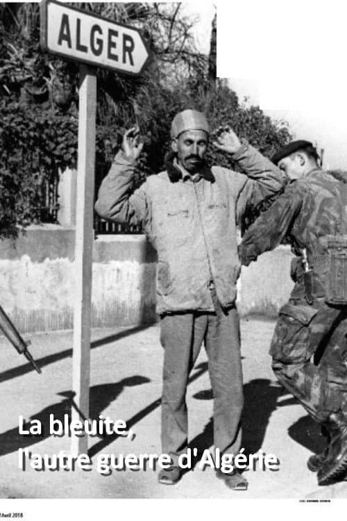 Постер до фільму «La bleuite, l'autre guerre d'Algérie»