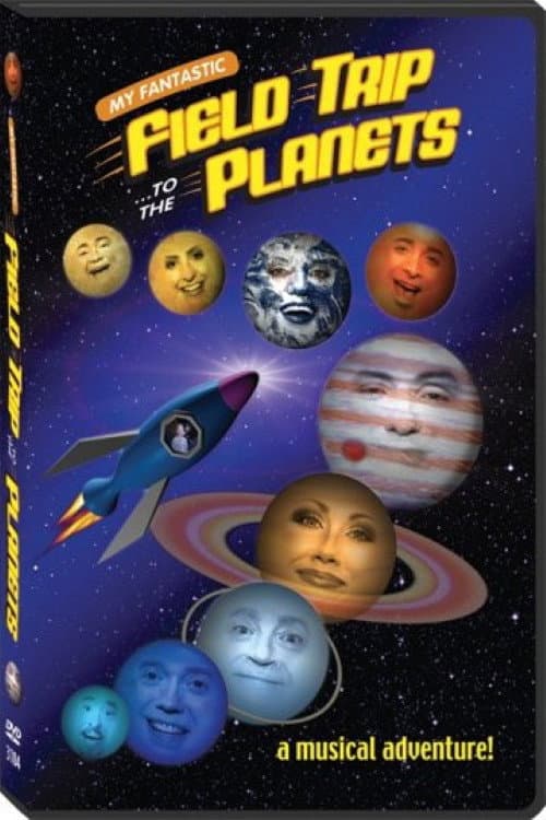 Постер до фільму «My Fantastic Field Trip to the Planets»