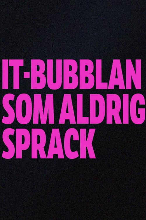 Poster for IT-bubblan som aldrig sprack