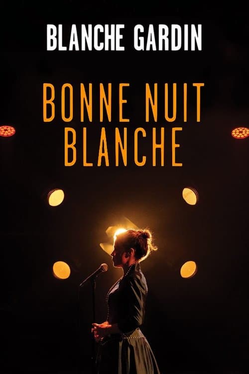 Poster for Blanche Gardin - Bonne nuit Blanche