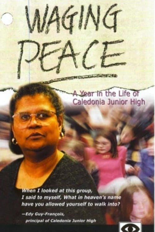 Постер до фільму «Waging Peace: A Year in the Life of Caledonia Junior High»