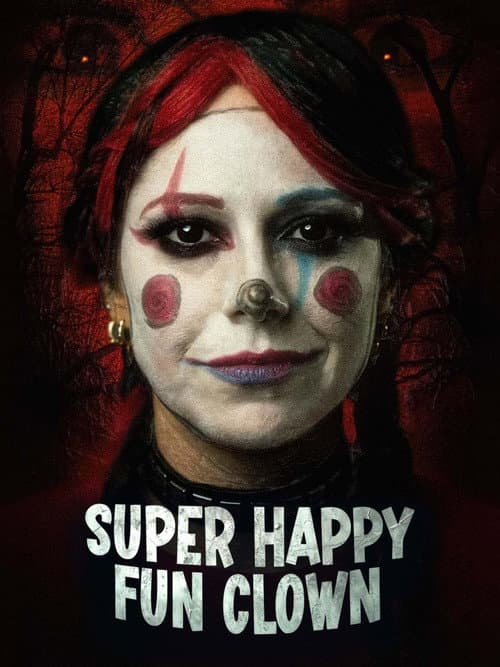 Poster for Super Happy Fun Clown