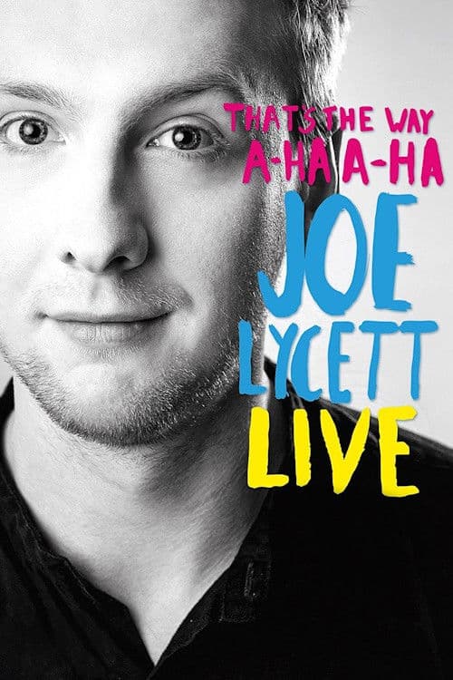 Poster for Joe Lycett: That's the Way, A-Ha, A-Ha, Joe Lycett - Live