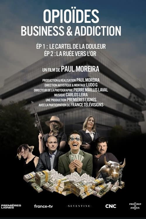 Poster for Opioïdes, business & addiction : La ruée vers l'or