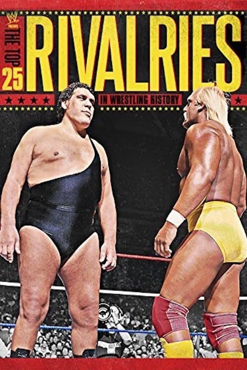 Poster for WWE: The Top 25 Rivalries in Wrestling History