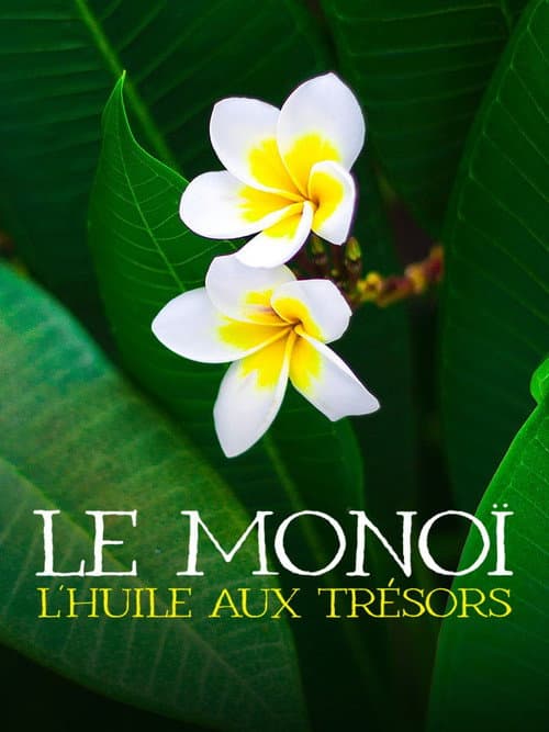 Poster for Le monoï : l'huile aux trésors