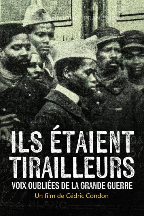 Poster for Ils étaient tirailleurs, voix oubliées de la Grande Guerre