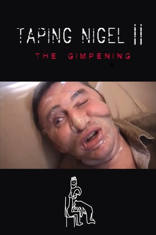 Poster for Taping Nigel II: The Gimpening