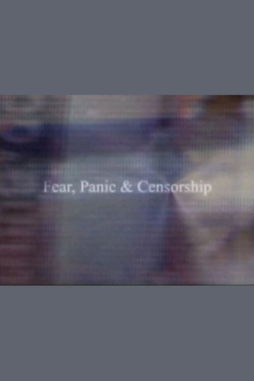 Poster for Fear, Panic & Censorship