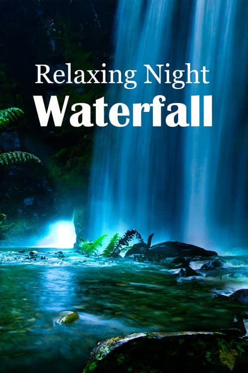 Poster for Relaxing Night Waterfall