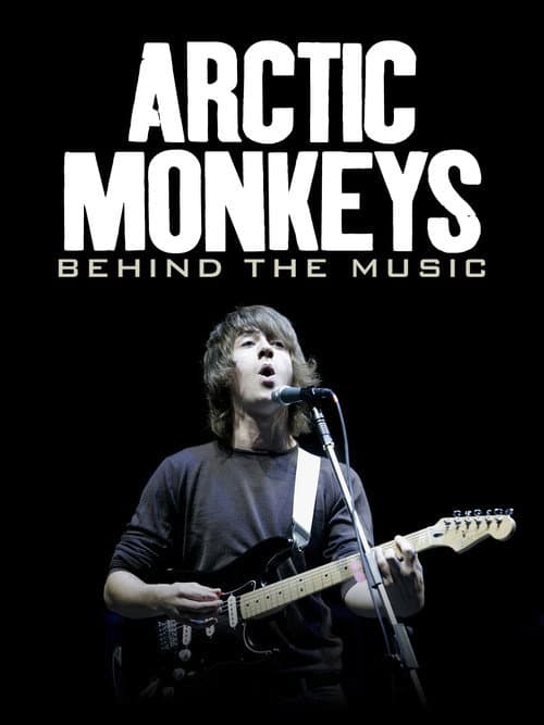 Poster for Arctic Monkeys: Behind the Music
