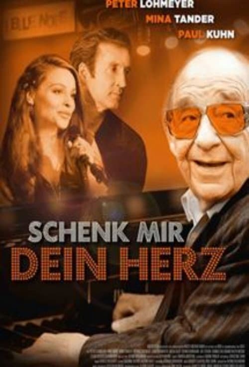 Poster for Schenk mir dein Herz