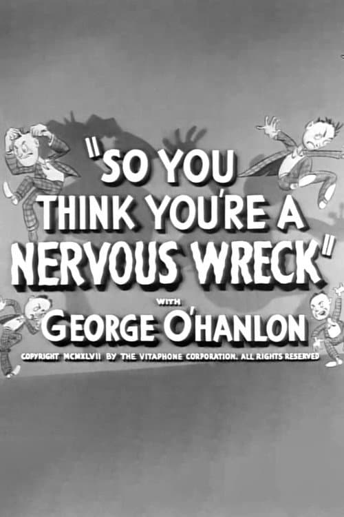 Poster for So You Think You're a Nervous Wreck