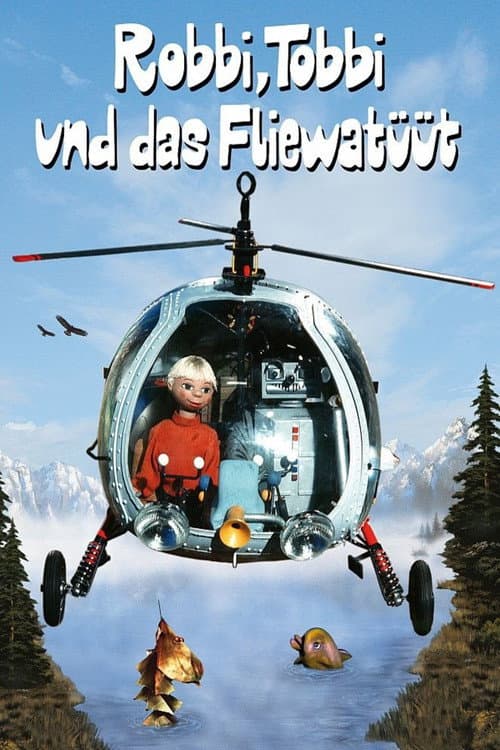 Poster for Robbi, Tobbi und das Fliewatüüt