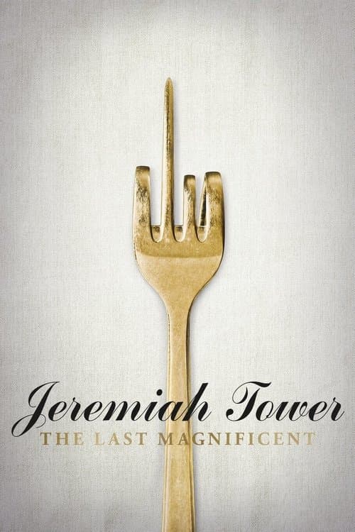 Poster for Jeremiah Tower: The Last Magnificent