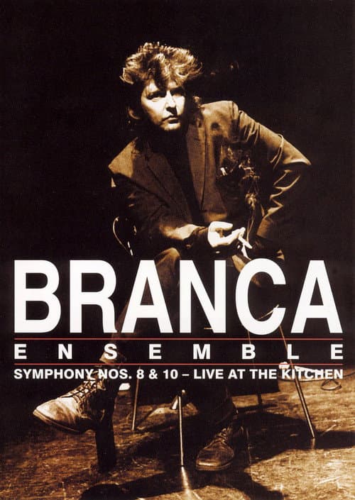Poster for Branca Ensemble: Symphony Nos. 8 & 10 – Live at The Kitchen