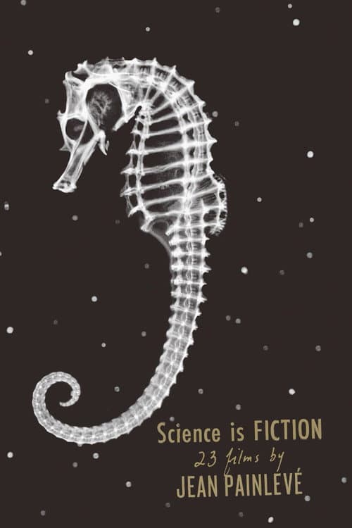 Постер до фільму «Science Is Fiction: The Films of Jean Painlevé»