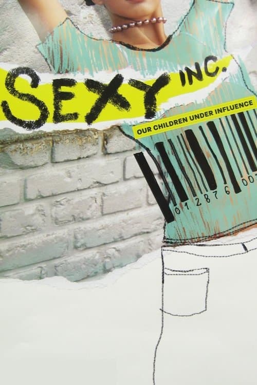 Poster for Sexy Inc. Our Children Under Influence