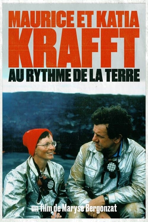 Poster for Maurice and Katia Krafft: To the rhythm of the Earth
