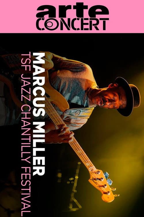 Poster for Marcus Miller @ TSF Jazz Chantilly Festival 2025