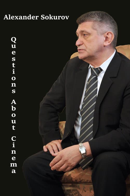 Poster for Alexander Sokurov: Questions about cinema