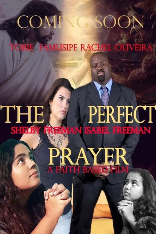 Постер до фільму «The Perfect Prayer: A Faith Based Film»