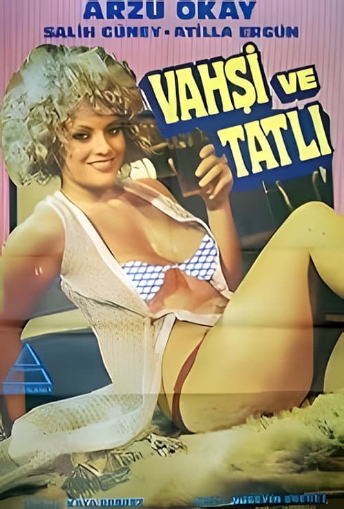 Poster for Vahşi Ve Tatlı