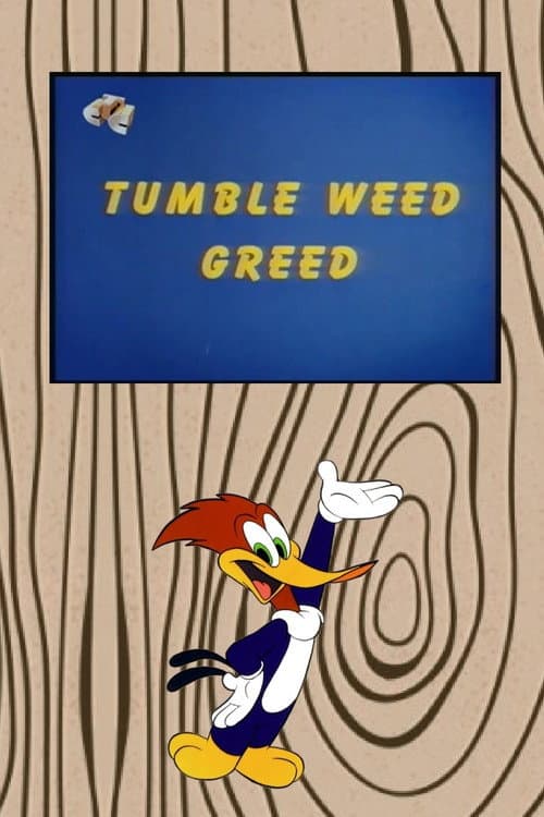 Poster for Tumble Weed Greed