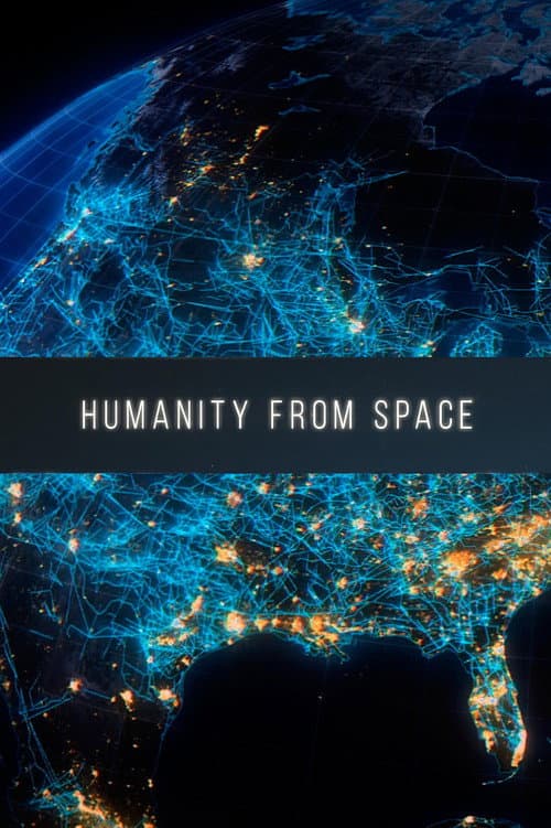 Poster for Humanity from Space
