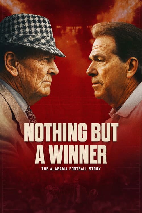Poster for Nothing But a Winner: The Alabama Football Story