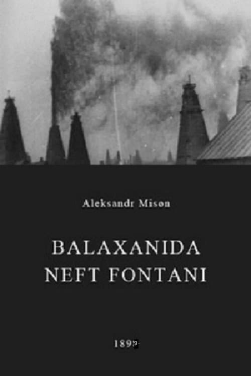 Постер до фільму «The Oil Gush in Balakhany»