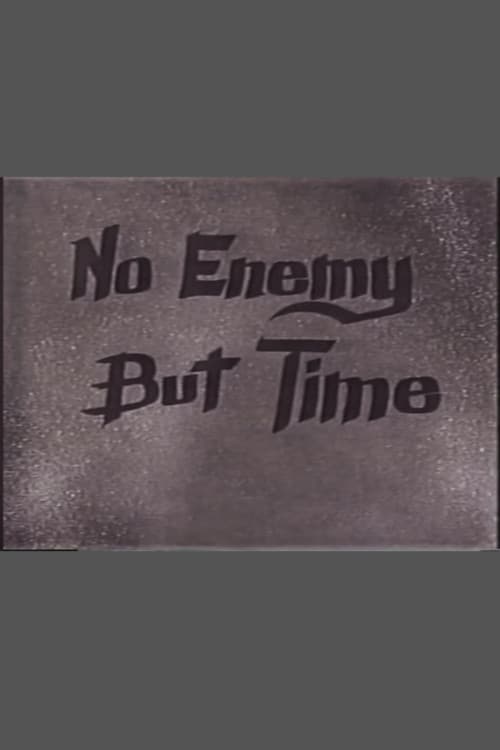 Poster for No Enemy But Time