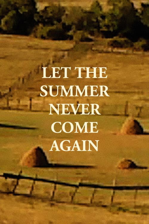Poster for Let the Summer Never Come Again
